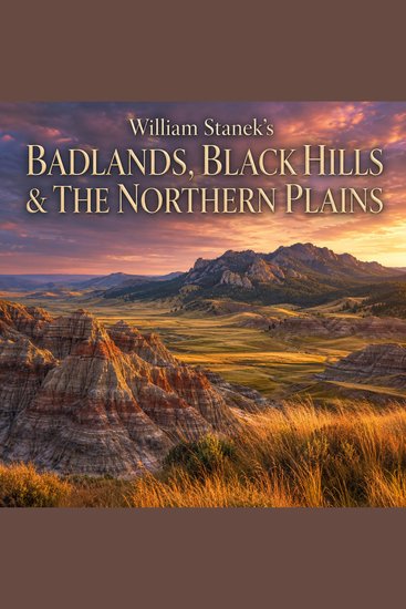 William Stanek's Badlands Black Hills & the Northern Plains - A Literary Field Guide to Badlands Black Hills & the Northern Plains National Parks & Scenic Sites - cover