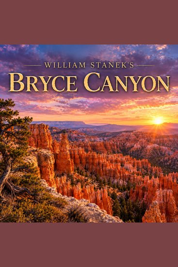 William Stanek's Bryce Canyon - A Literary Field Guide to Bryce Canyon National Park - cover