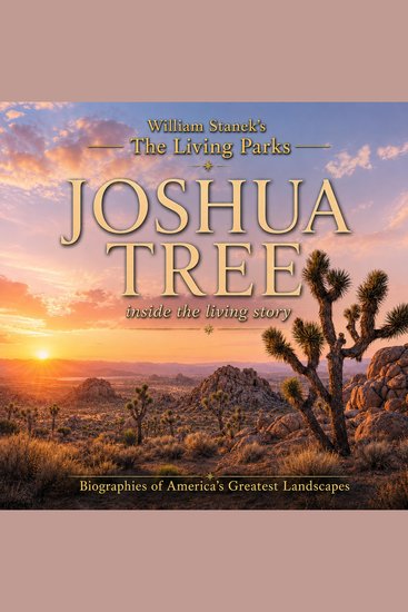 William Stanek's The Living Joshua Tree Biography - Desert Survival and the Meeting of Two Worlds - cover
