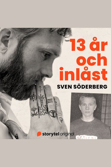 13 år och inlåst - tvångsomhändertagen med LVU - cover