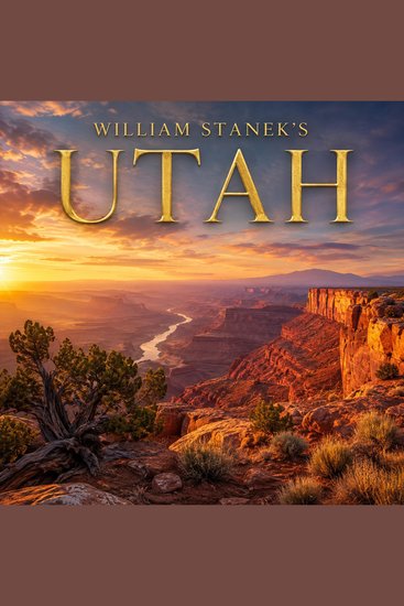William Stanek's Utah - A Literary Field Guide to Utah National Parks & Scenic Sites - cover