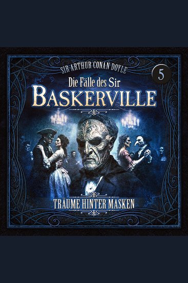 Die Fälle des Sir Baskerville - Folge 5: Träume hinter Masken - cover