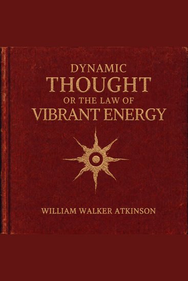Dynamic Thought or the Law of Vibrant Energy - cover