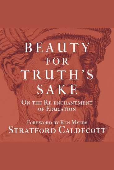 Beauty for Truth's Sake - On the Re-enchantment of Education - cover