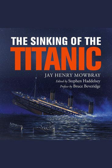 The Sinking of the Titanic - Eyewitness Accounts from Survivors - cover