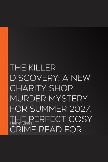 Killer Discovery The: A new charity shop murder mystery for summer 2027 the perfect cosy crime read for fans of Richard Osman (The Charity Shop Murders Book 3) - cover