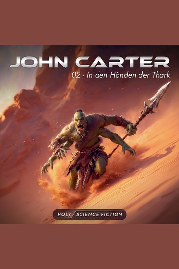 Holy Science Fiction Folge 10: John Carter 02 In den Händen der Thark (Ungekürzt) - cover