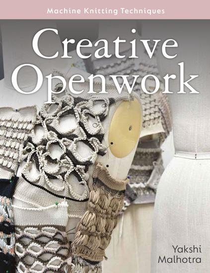 Creative Openwork - Machine Knitting Techniques - Projects and techniques for twentieth century styles - cover