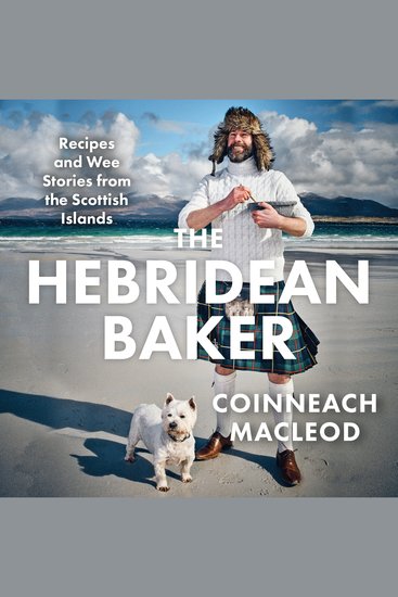 The Hebridean Baker - Recipes and Wee Stories from the Scottish Islands - cover