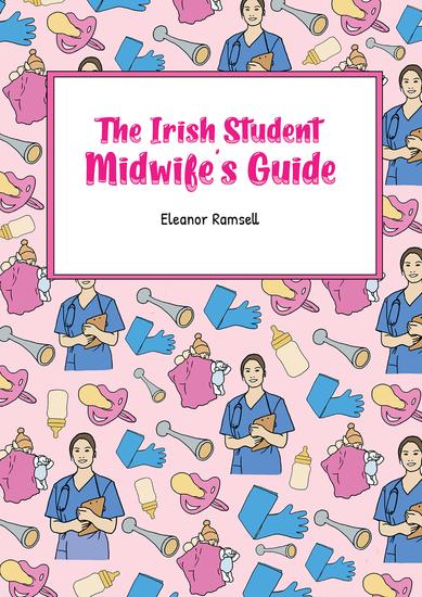 The Irish Student Midwife's Guide - cover