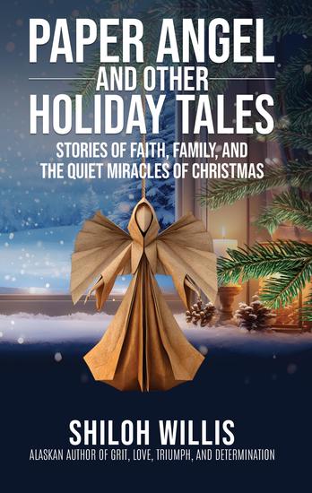 Paper Angel and Other Holiday Tales - Stories of Faith Family and the Quiet Miracles of Christmas - cover