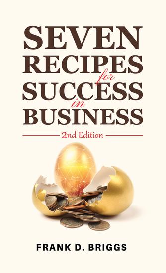 Seven Recipes for Success in Business – 2nd Edition - cover