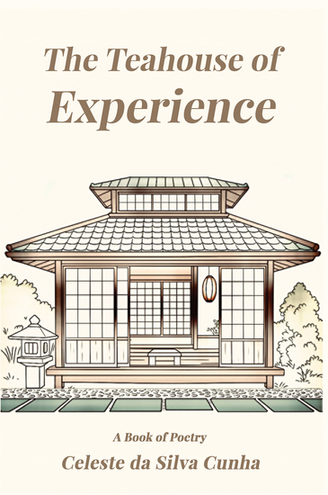 The Teahouse of Experience - A Book of Poetry - cover