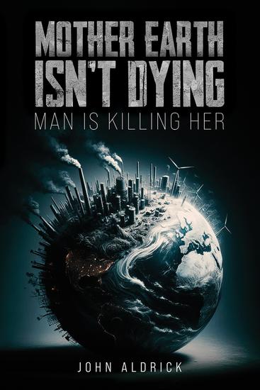 Mother Earth Isn't Dying - Man Is Killing Her - cover