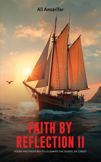 Faith by Reflection II - Poems and proverbs to celebrate the gospel of Christ - cover
