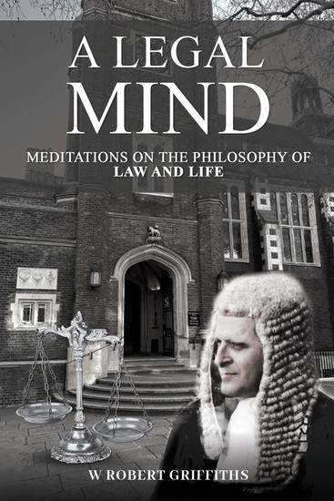 A Legal Mind - Meditations on the Philosophy of Law and Life - cover