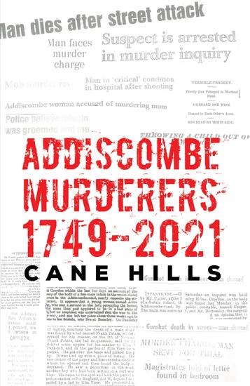 Addiscombe Murderers 1749–2021 - cover