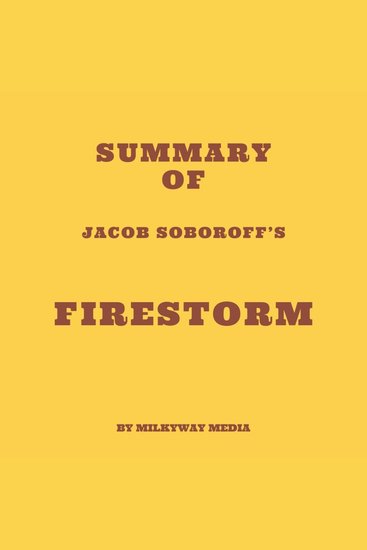 Summary of Jacob Soboroff's Firestorm - cover