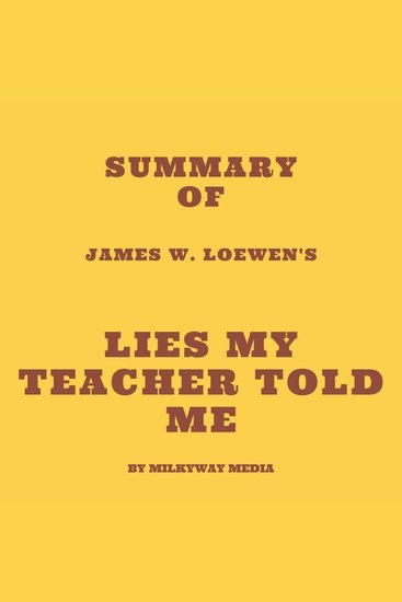 Summary of James W Loewen's Lies My Teacher Told Me - cover
