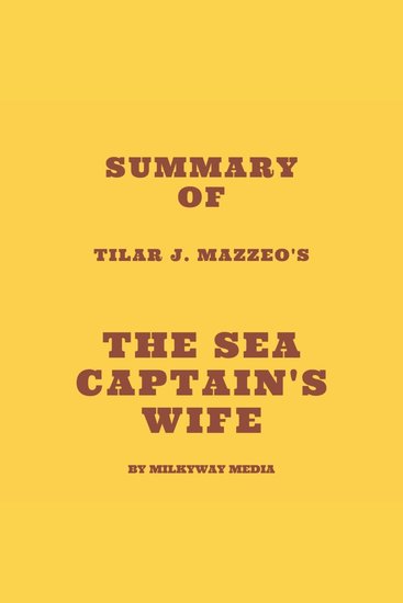 Summary of Tilar J Mazzeo's The Sea Captain's Wife - cover