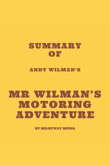 Summary of Andy Wilman's Mr Wilman’s Motoring Adventure - cover