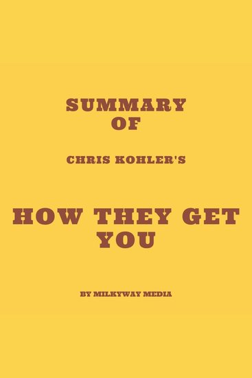 Summary of Chris Kohler's How They Get You - cover