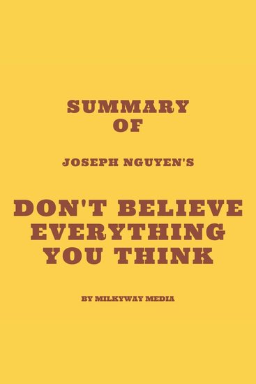 Summary of Joseph Nguyen's Don't Believe Everything You Think - cover