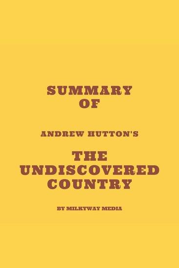 Summary of Paul Andrew Hutton's The Undiscovered Country - cover