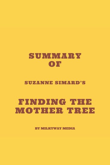 Summary of Suzanne Simard's Finding the Mother Tree - cover