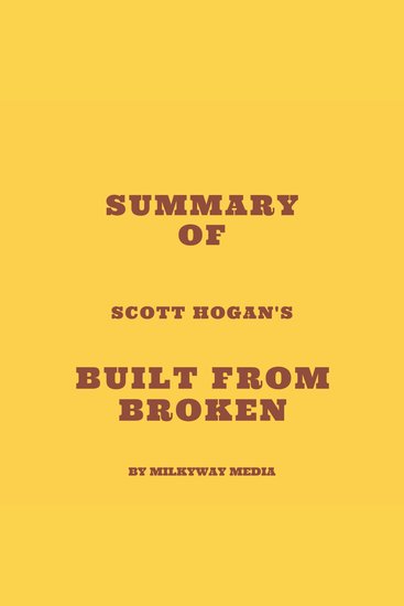 Summary of Scott Hogan's Built from Broken - cover