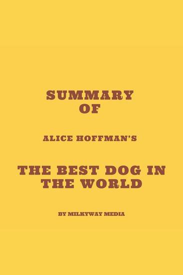 Summary of Alice Hoffman's The Best Dog in the World - cover