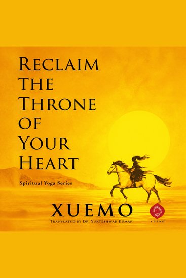 Reclaim the Throne of Your Heart - A book for every soul unwilling to relinquish sovereignty of the heart - cover