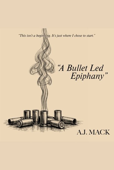 “A Bullet Led Epiphany” - Poems From The Other Side of Me (Volume I) - cover