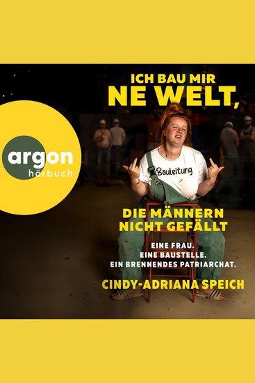 Ich bau mir 'ne Welt die Männern nicht gefällt - Eine Frau Eine Baustelle Ein brennendes Patriarchat (Ungekürzte Lesung) - cover
