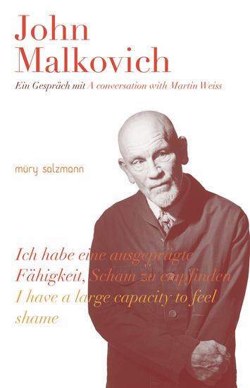 John Malkovich - Ich habe eine ausgeprägte Fähigkeit Scham zu empfinden I have a large capacity to feel shame - cover