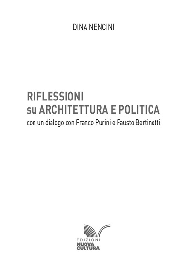 Riflessioni su Architettura e Politica - con un dialogo con Franco Purini e Fausto Bertinotti - cover