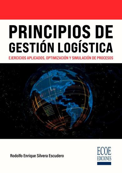 Principios de gestión logística - Ejercicios aplicados optimización y simulación de procesos - cover