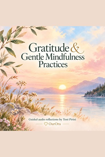Gratitude & Gentle Mindfulness - Practices with OurOra - cover