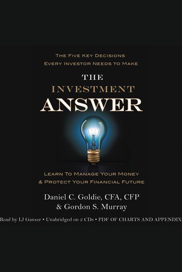 The Investment Answer - Learn to Manage Your Money & Protect Your Financial Future (tentative) - cover