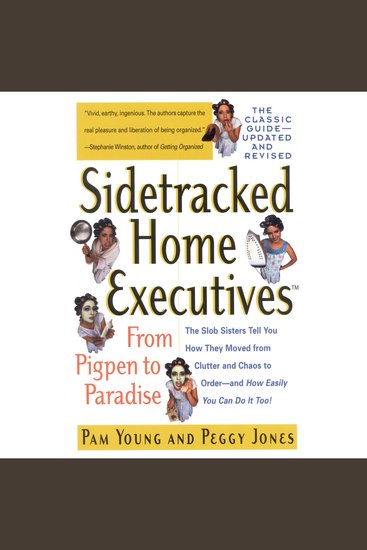 Sidetracked Home Executives(TM) - From Pigpen to Paradise - cover