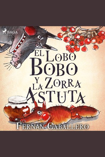 El lobo bobo y la zorra astuta - cover