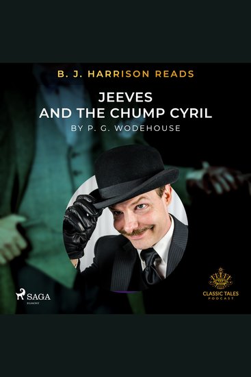 B J Harrison Reads Jeeves and the Chump Cyril - cover
