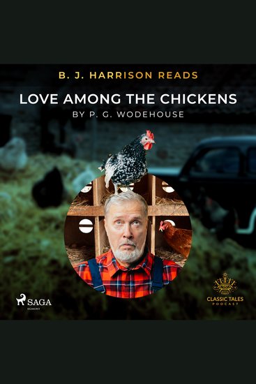 B J Harrison Reads Love Among the Chickens - cover