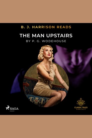 B J Harrison Reads The Man Upstairs - cover