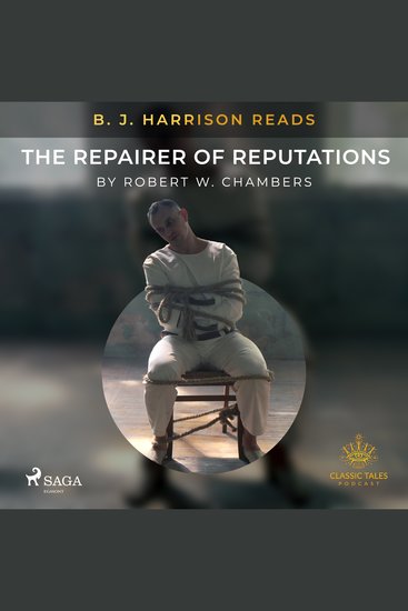 B J Harrison Reads The Repairer of Reputations - cover