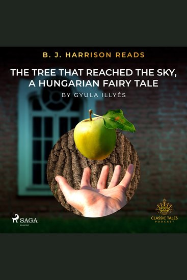 B J Harrison Reads The Tree That Reached the Sky a Hungarian Fairy Tale - cover