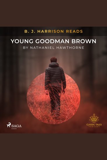 B J Harrison Reads Young Goodman Brown - cover