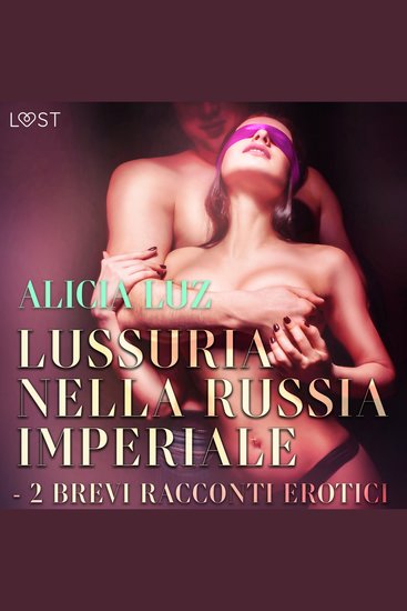 Lussuria nella Russia imperiale - 2 brevi racconti erotici - cover
