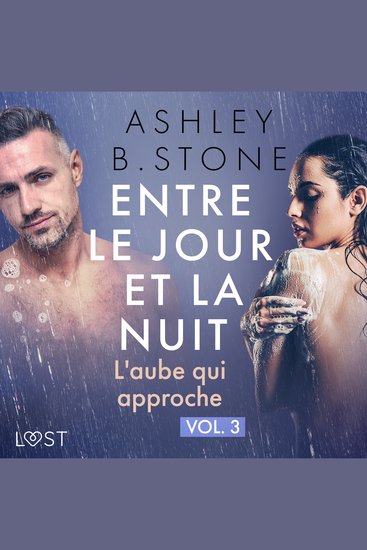 Entre le jour et la nuit 3 : L'aube qui approche - Une nouvelle érotique - cover