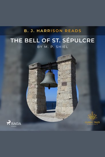 B J Harrison Reads The Bell of St Sépulcre - cover